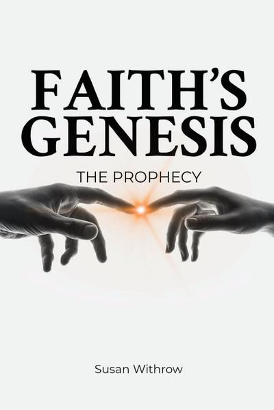 Faith’s Genesis