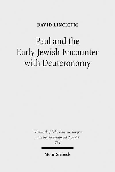 Paul and the Early Jewish Encounter with Deuteronomy