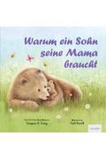 Warum ein Sohn seine Mama braucht