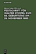 Festschrift für Walter Stimpel zum 68. Geburtstag am 29. November 1985