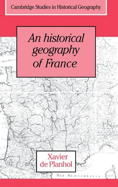 An Historical Geography of France