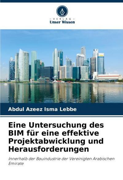 Eine Untersuchung des BIM für eine effektive Projektabwicklung und Herausforderungen