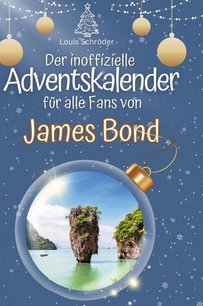 Der inoffizielle Adventskalender für alle Fans von James Bond