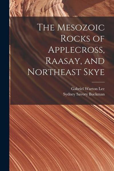 The Mesozoic Rocks of Applecross, Raasay, and Northeast Skye
