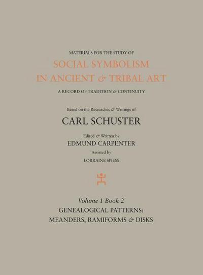 Social Symbolism in Ancient & Tribal Art: Genealogical Patterns: Meanders, Ramiforms & Disks