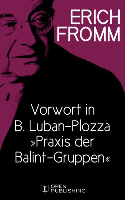 Vorwort in B. Luban-Plozza ’Praxis der Balint-Gruppen’