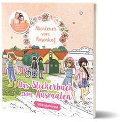 Abenteuer vom Rosenhof: Das Stickerbuch zum Ausmalen