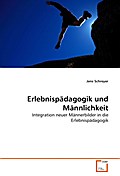 Erlebnispädagogik und Männlichkeit