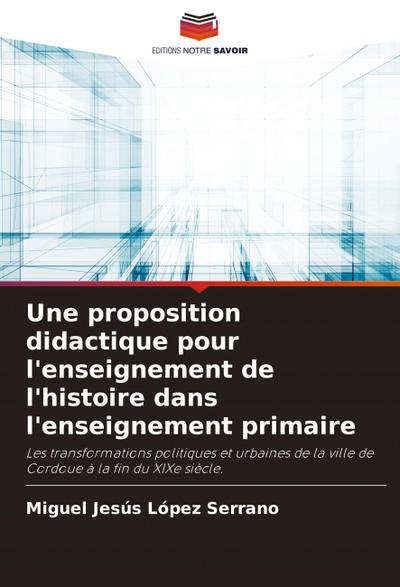 Une proposition didactique pour l’enseignement de l’histoire dans l’enseignement primaire