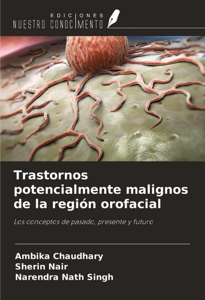 Trastornos potencialmente malignos de la región orofacial