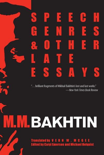 Speech Genres and Other Late Essays