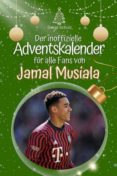 Der inoffizielle Adventskalender für alle Fans von Jamal Musiala