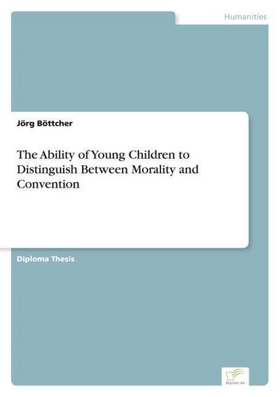 The Ability of Young Children to Distinguish Between Morality and Convention