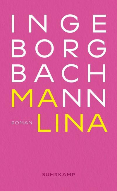 Malina: Roman | Bachmanns radikales Meisterwerk in einer schön gebundenen Sonderausgabe zum 100. Geburtstag der internationalen Ikone