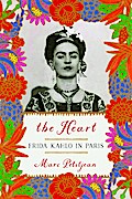 The Heart: Frida Kahlo in Paris