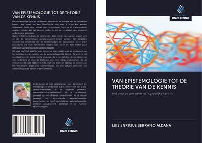 VAN EPISTEMOLOGIE TOT DE THEORIE VAN DE KENNIS