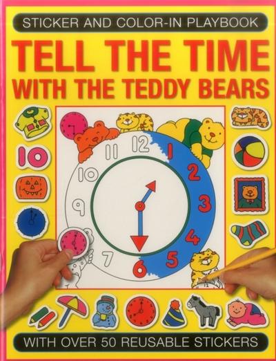 Sticker and Colour-in Playbook: Tell the Time with Teddy Bea