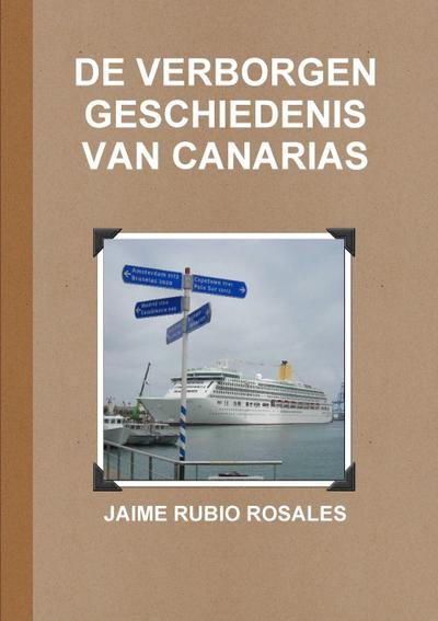 de Verborgen Geschiedenis Van Canarias