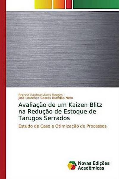 Avaliação de um Kaizen Blitz na Redução de Estoque de Tarugos Serrados