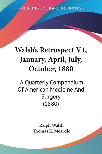Walsh’s Retrospect V1, January, April, July, October, 1880