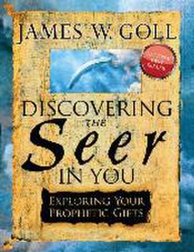 Discovering the Seer in You: Exploring Your Prophetic Gifts