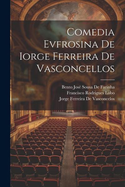Comedia Evfrosina De Iorge Ferreira De Vasconcellos