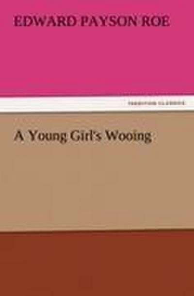 A Young Girl’s Wooing