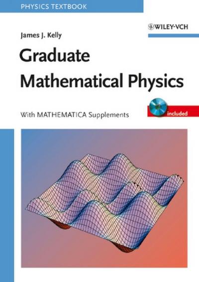 Graduate Mathematical Physics, w. CD-ROM