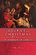 Advent and Christmas Wisdom from St. Thérèse of Lisieux