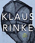 Klaus Rinke. Die vierte Kraft
