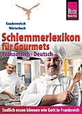 Reise Know-How Schlemmerlexikon für Gourmets - Wörterbuch Französisch-Deutsch