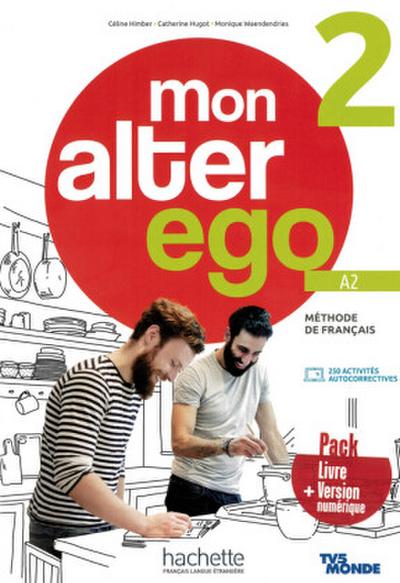 Mon Alter Ego 2: Méthode de français / Livre de l’élève – Kursbuch mit Audio-/Videos online, Code und Parcours digital®