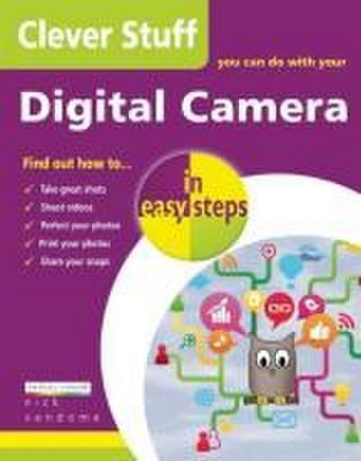 Clever Stuff You Can Do with Your Digital Camera in easy steps