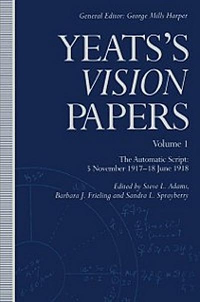 Yeats’s &quote;Vision&quote; Papers