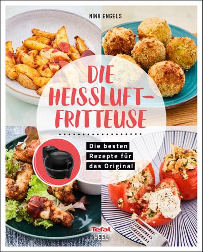Tefal: Die Heißluftfritteuse