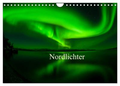 Nordlichter (Wandkalender 2024 DIN A4 quer), CALVENDO Monatskalender
