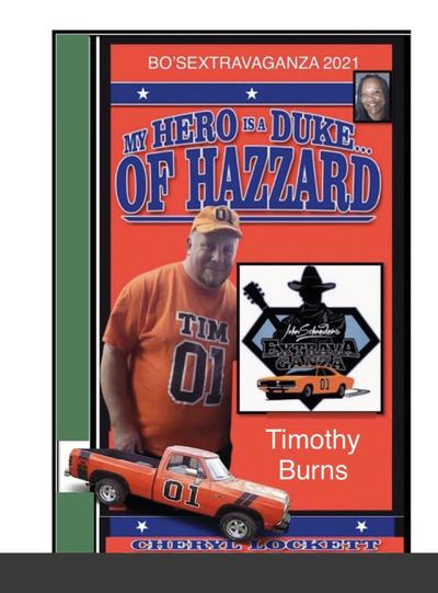 MY HERO IS A DUKE...OF HAZZARD BO’SEXTRAVAGANZA FAN PHOTO ALBUM, TIMOTHY BURNS EDITION