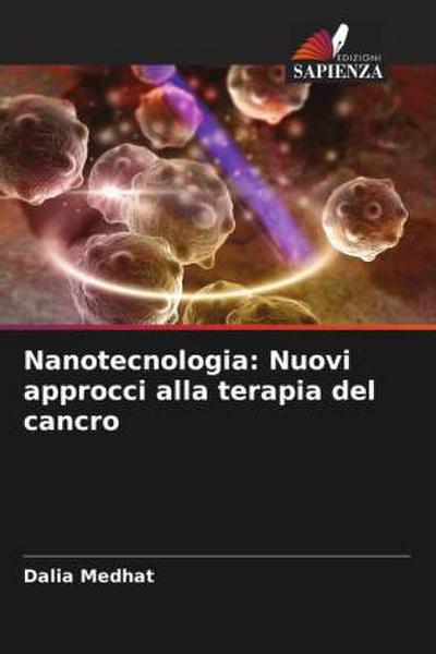Nanotecnologia: Nuovi approcci alla terapia del cancro
