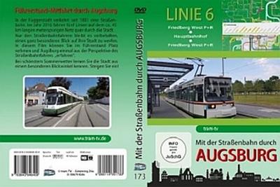 Mit der Straßenbahn durch Augsburg - Linie 6 - Friedberg West P+R - Hauptbahnhof - Friedberg West P+R, DVD