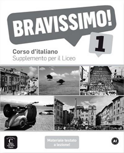 Bravissimo 1: Corso d’italiano. Supplemento per il Liceo (in Svizzera) (Bravissimo! / Corso d’italiano)