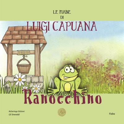 Ranocchino. Le fiabe di Luigi Capuana