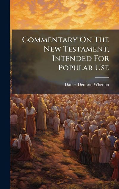 Commentary On The New Testament, Intended For Popular Use
