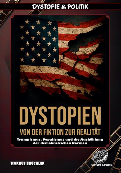 Dystopien: Von der Fiktion zur Realität - Der Aufstieg des dystopischen Zeitalters