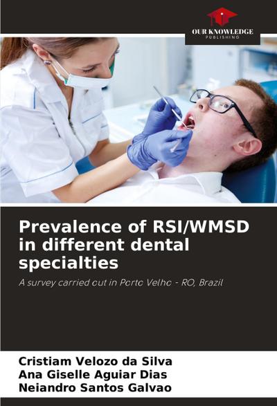 Prevalence of RSI/WMSD in different dental specialties
