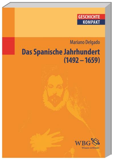 Das Spanische Jahrhundert 1492-1659