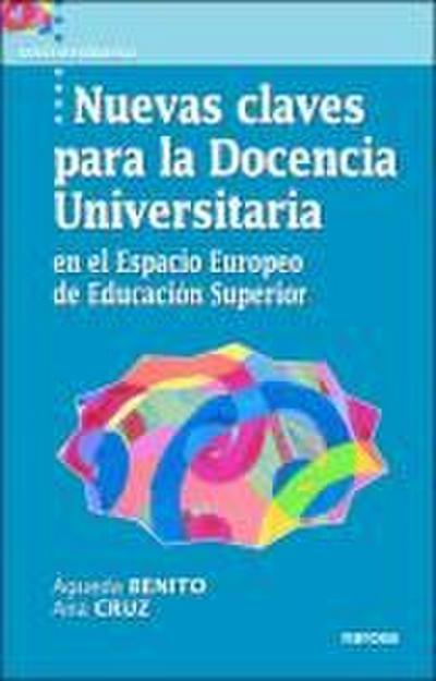 Nuevas claves para la docencia universitaria : en el espacio europeo de educación superior