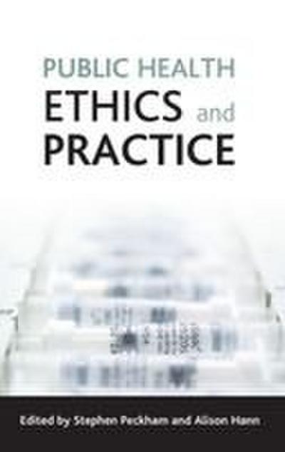 Public health ethics and practice
