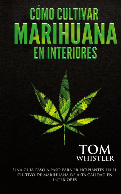 Cómo cultivar marihuana en interiores