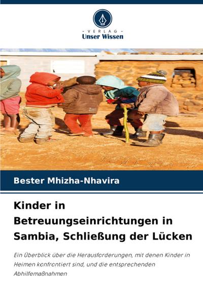 Kinder in Betreuungseinrichtungen in Sambia, Schließung der Lücken