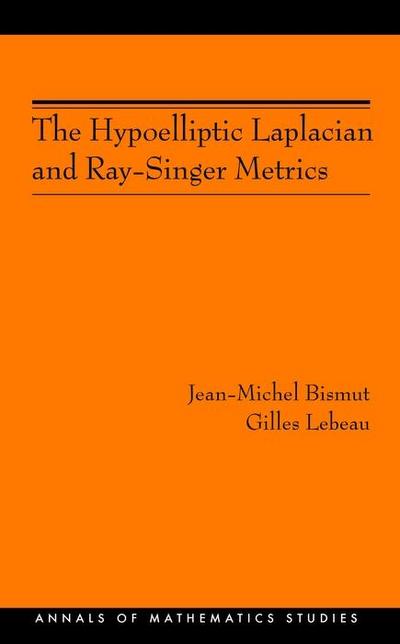 Hypoelliptic Laplacian and Ray-Singer Metrics. (AM-167)